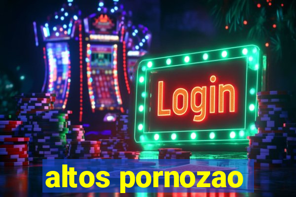 altos pornozao